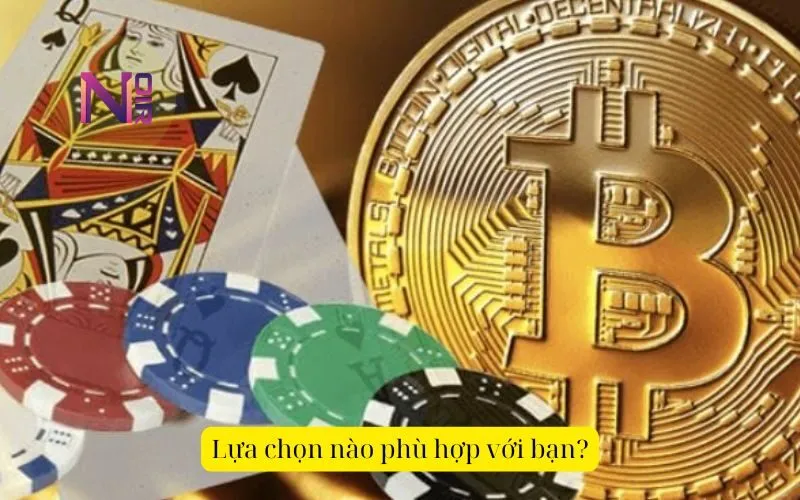 Lựa chọn nào phù hợp với bạn