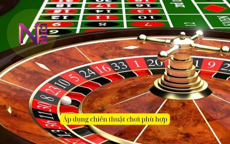 Áp dụng chiến thuật chơi phù hợp