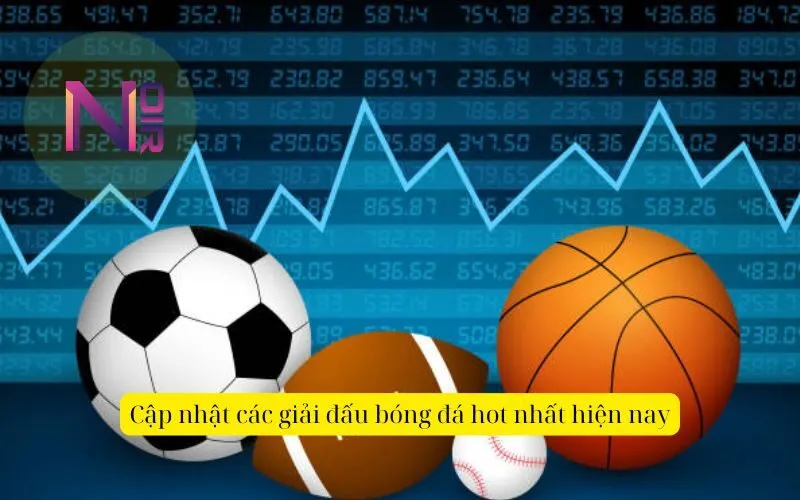 Cập nhật các giải đấu bóng đá hot nhất hiện nay