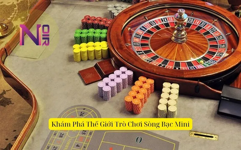 Khám Phá Thế Giới Trò Chơi Sòng Bạc Mini