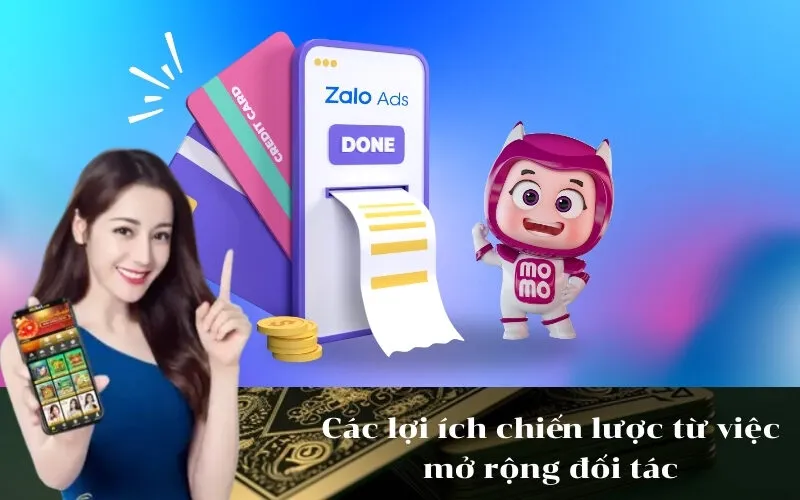 Các lợi ích chiến lược từ việc mở rộng đối tác