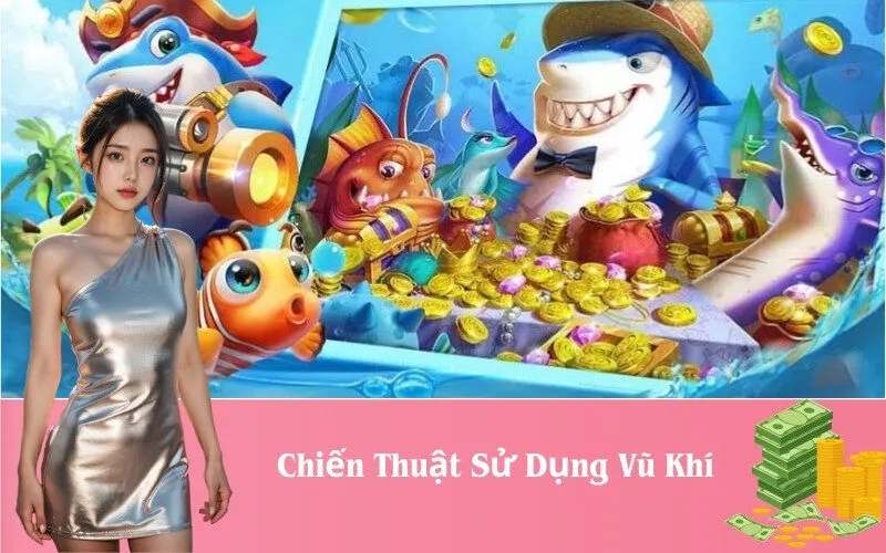 Chiến Thuật Sử Dụng Vũ Khí
