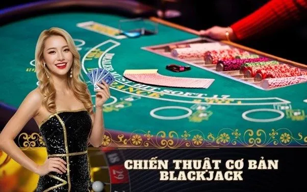 Chiến thuật cơ bản Blackjack