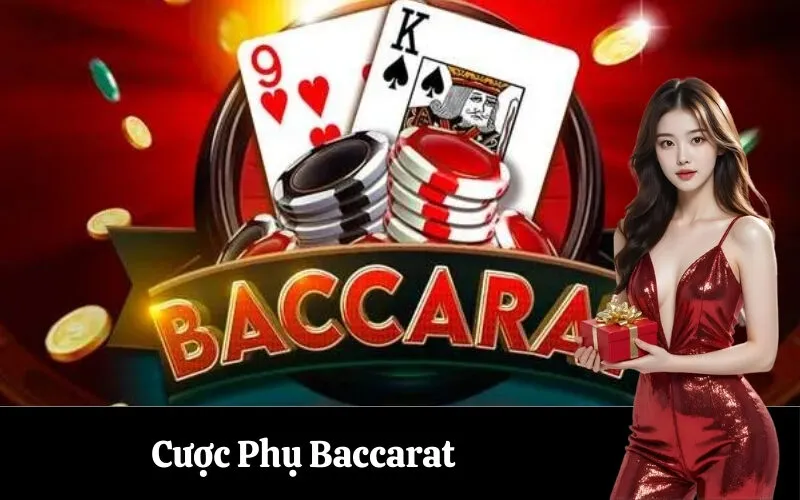 Cược Phụ Baccarat
