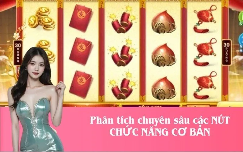 Phân tích chuyên sâu các NÚT CHỨC NĂNG CƠ BẢN